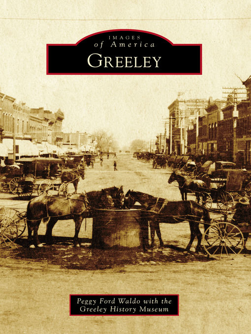 Title details for Greeley by Peggy Ford Waldo - Available